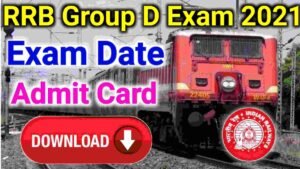RRB Group D Exam Date 2021 Admit Card Download – RRB Group D Exam Date 2021 Latest News