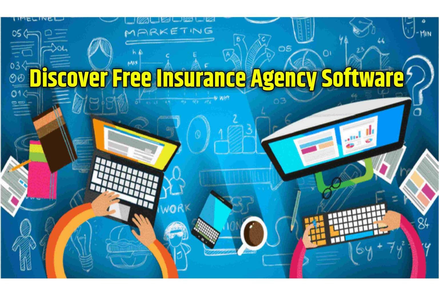 Discover Free Insurance Agency Software :